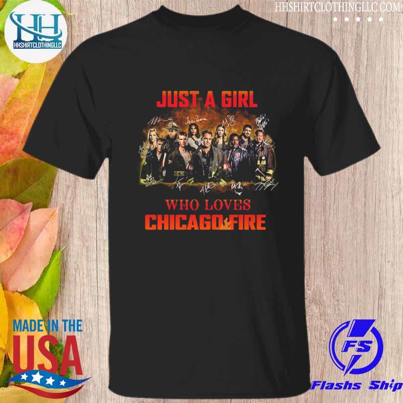 Just a girl who loves Chicago fire signatures 2023 shirt