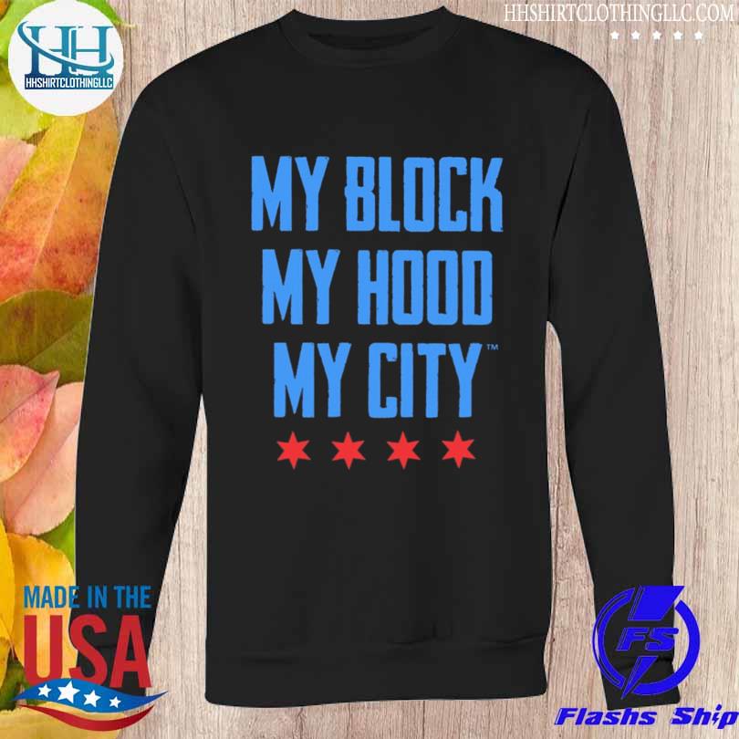 My block my hood my city 2023 s Sweatshirt den