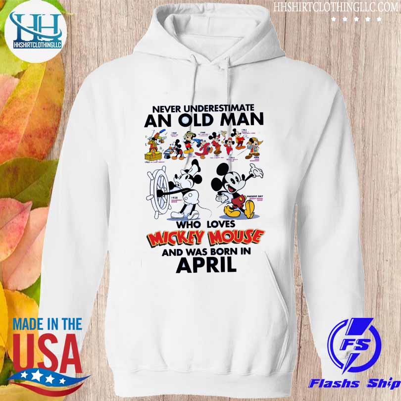 Never Underestimate an old Man who loves Mickey Mouse and was born on April 2023 s hoodie trang
