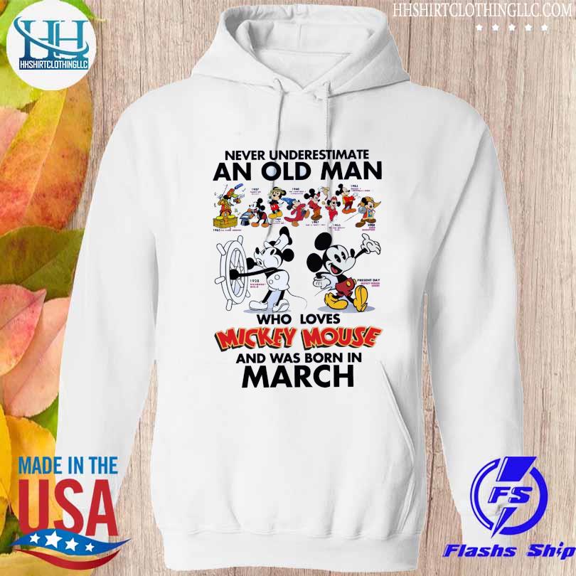 Never Underestimate an old Man who loves Mickey Mouse and was born on March 2023 s hoodie trang