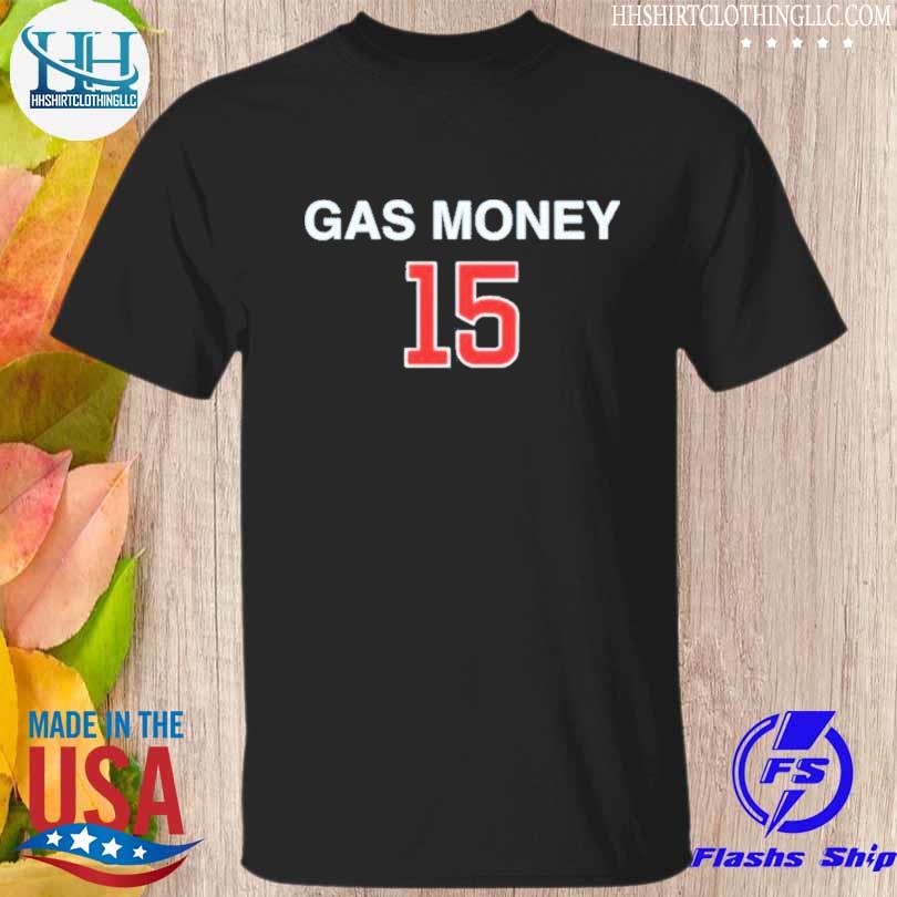 Official Gas Money 15 shirt