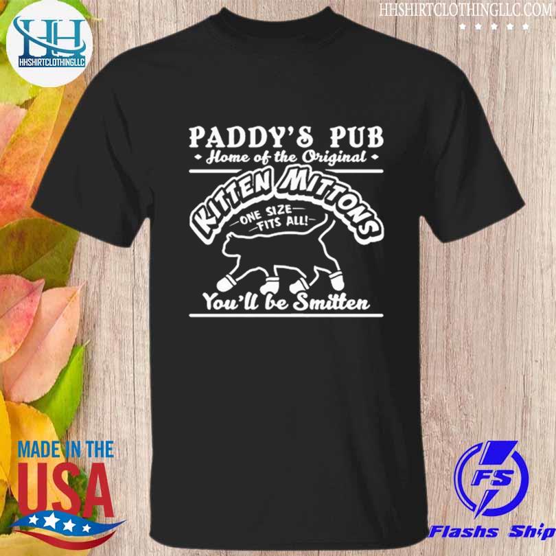 Paddy's pub home of the kitten mittons 2023 shirt