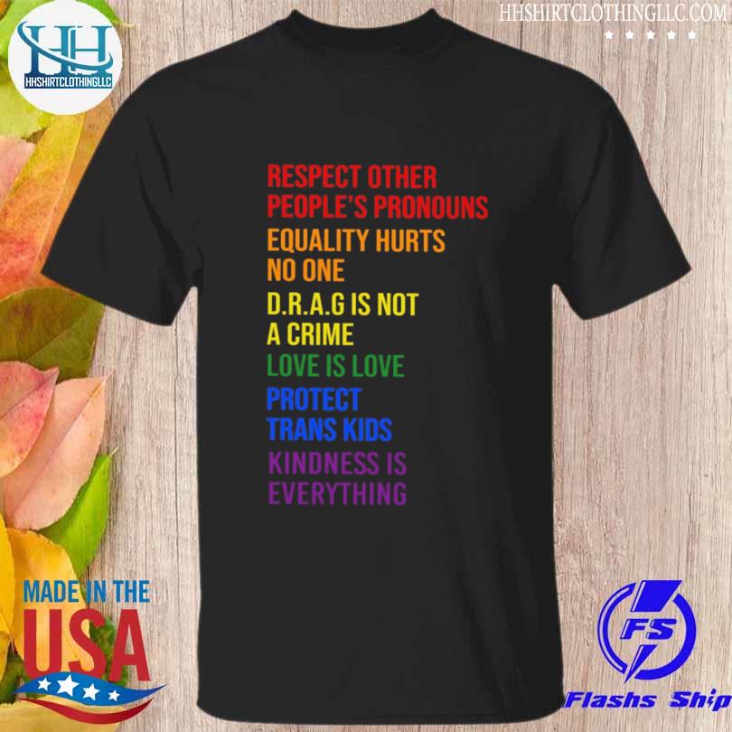 Respect other people's pronouns equality hurts no one shirt