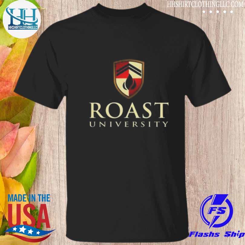 Roast university the valedictorian shirt