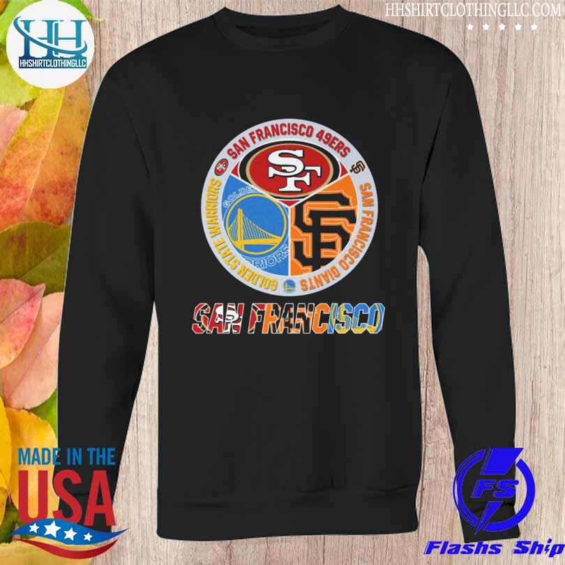 San Francisco 49ers San Francisco Giants Golden State Warriors San Francisco  Logo t-shirt, hoodie, sweater and long sleeve