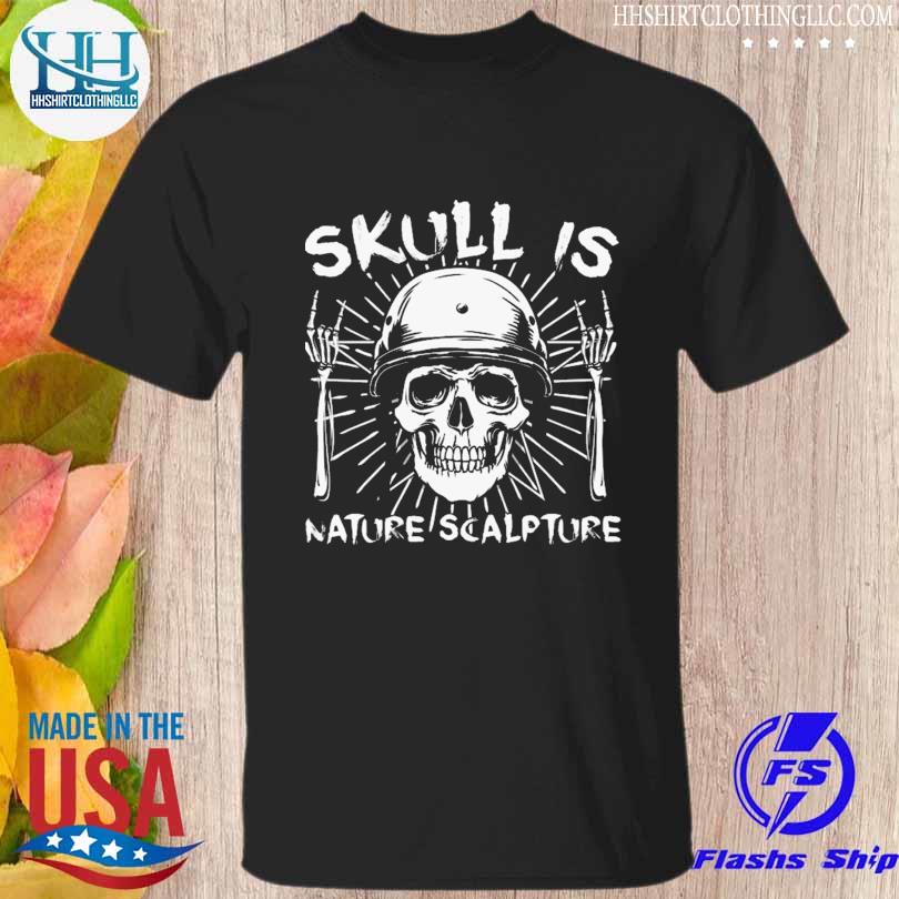 Skull is nature scalpture shirt