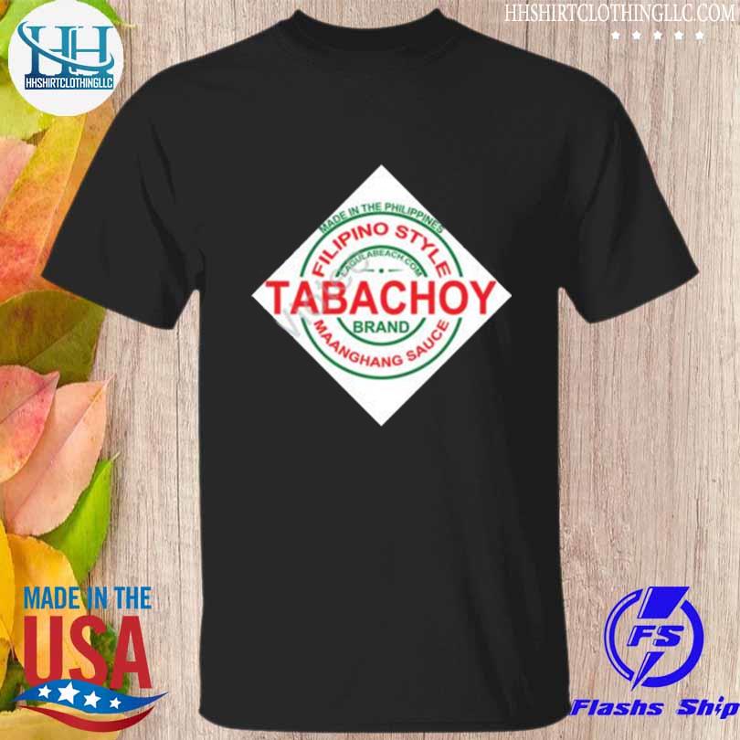 Tabachoy filipino style maanchang brand 2023 shirt