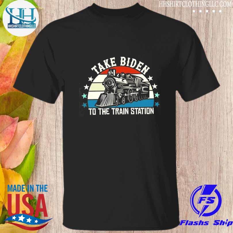 Take Bifen to the train station vintage shirt