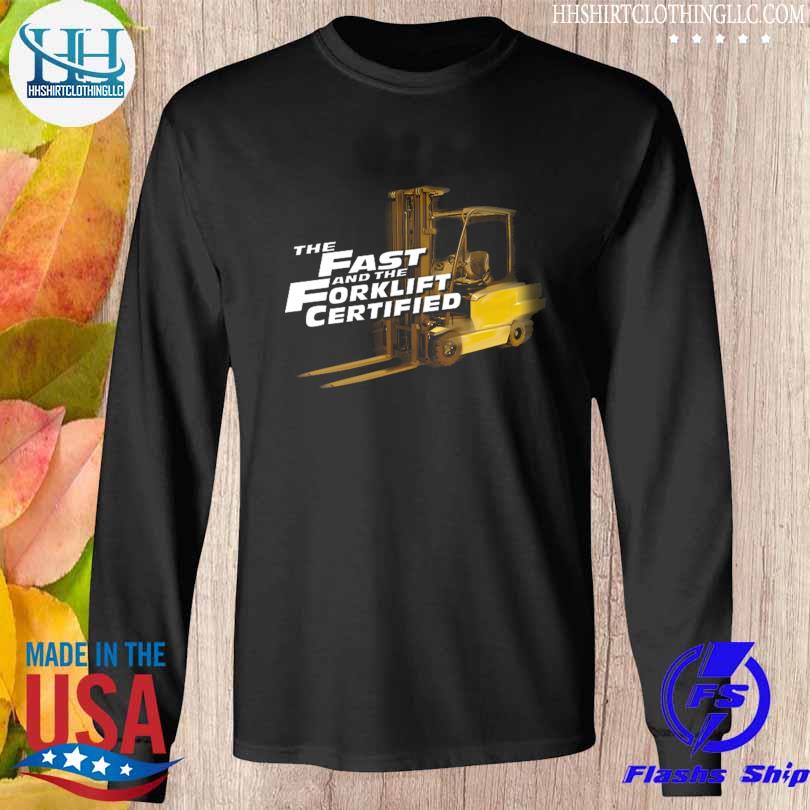 The Fast and forklift certified s Longsleeve den