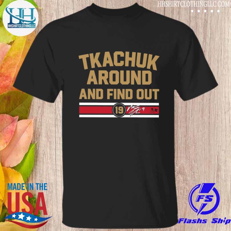 Tkachuk around and find out 2023 shirt
