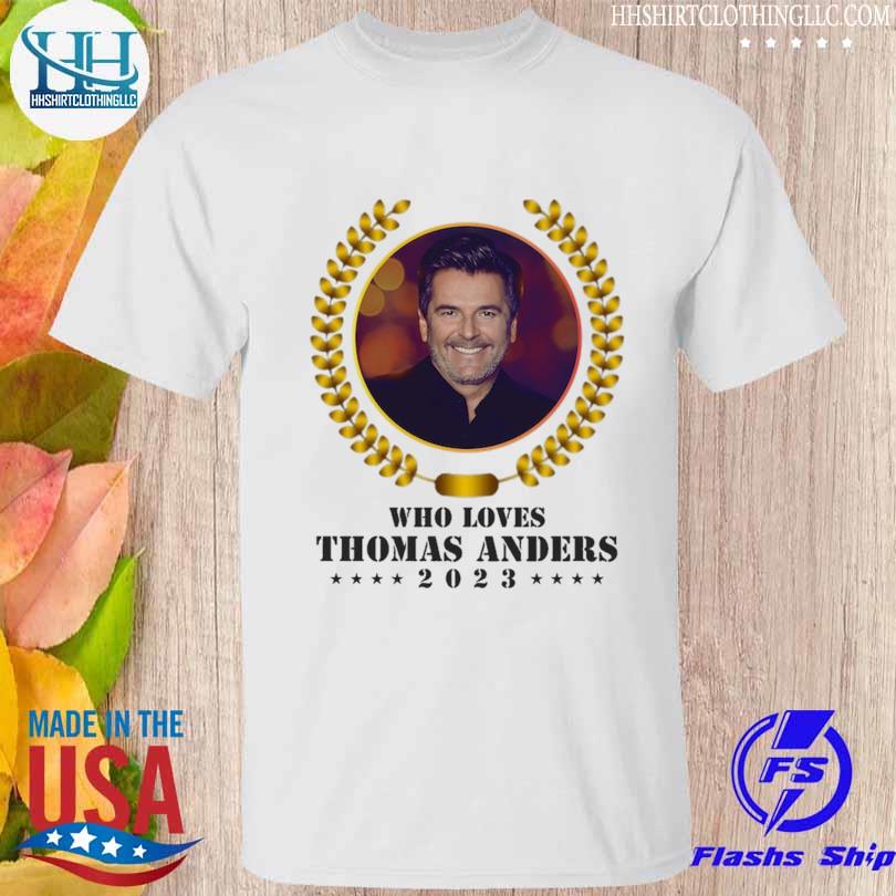 Who loves thomas anders 2023 shirt