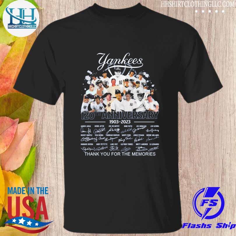 New York Yankees 120th Anniversary 1903 2023 Thank You For The Memories T- Shirt, hoodie, sweater, long sleeve and tank top