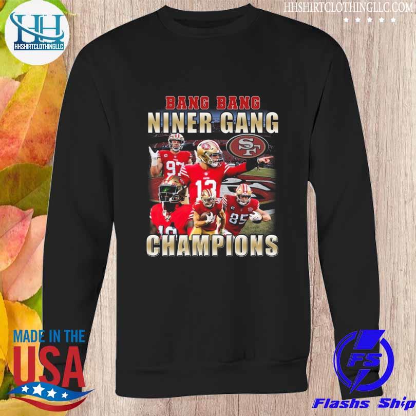 Bang bang niner gang san francisco 49ers all team player 2023 shirt,  hoodie, sweater, long sleeve and tank top