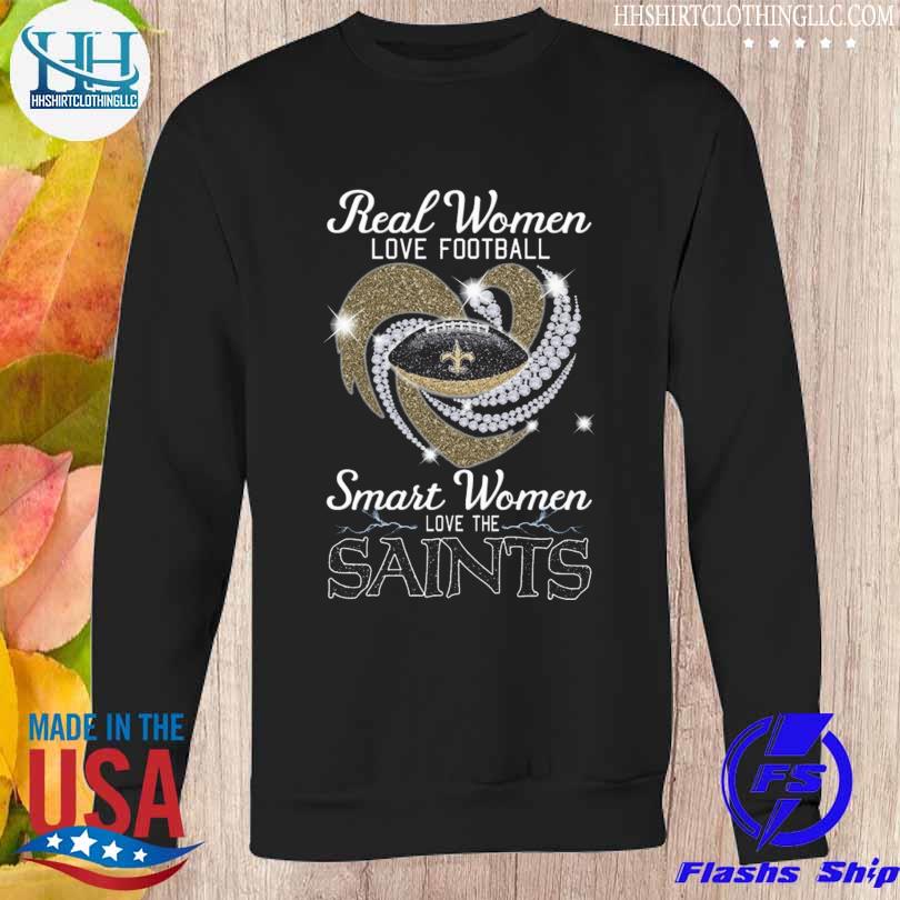 Real Women Love Football Smart Women Love The New Orleans Saints Heart  Diamond 2023 Shirt