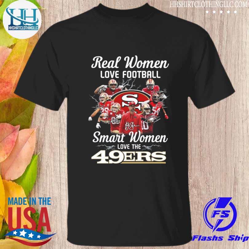 San francisco 49ers real women love football smart women love the