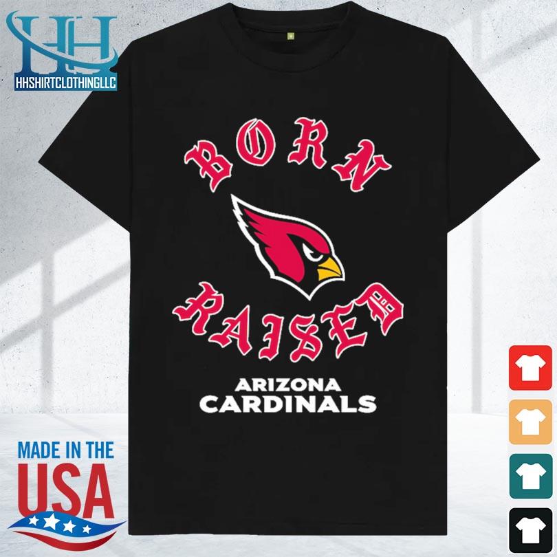 Arizona Cardinals Born X Raised Shirt, hoodie, longsleeve