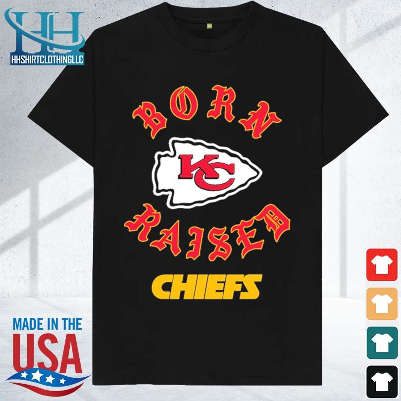 Kansas city Chiefs born x raised shirt, hoodie, sweater, long