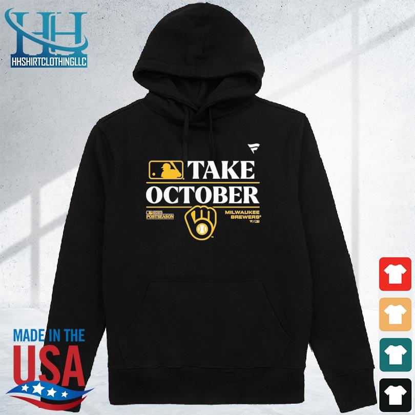 Official milwaukee Brewers Take October 2023 Postseason Locker Room T-Shirt,  hoodie, sweater, long sleeve and tank top