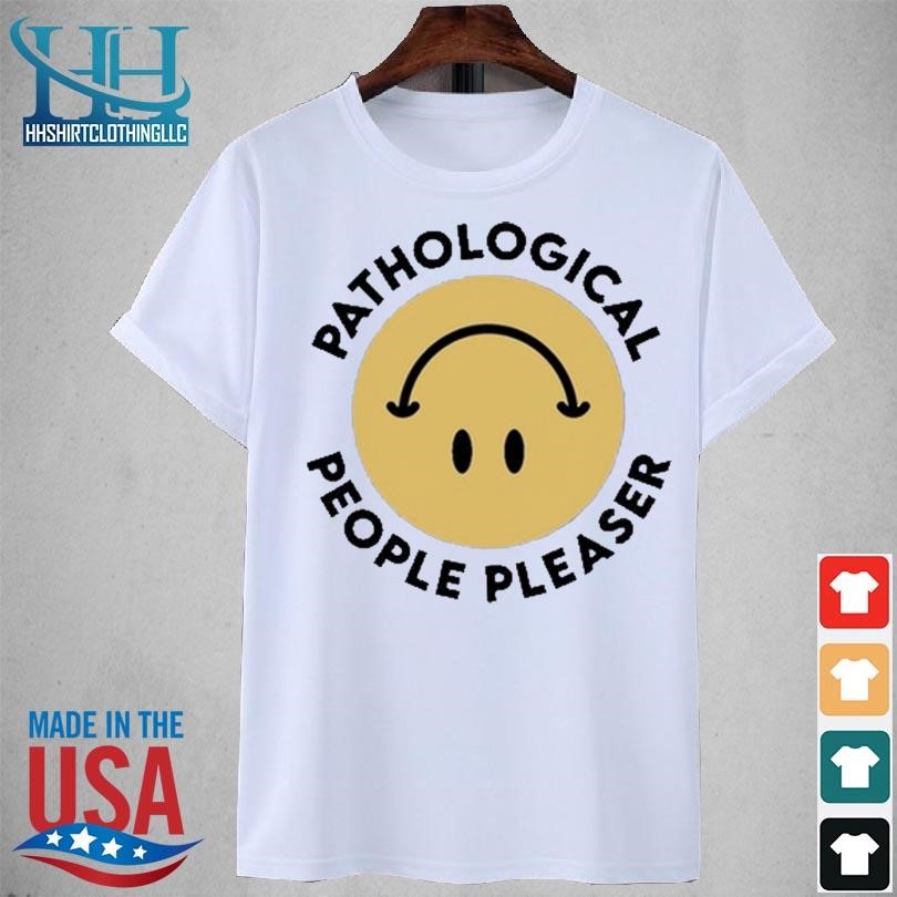 Byolivedesigns pathological people pleaser smiley 2023 shirt