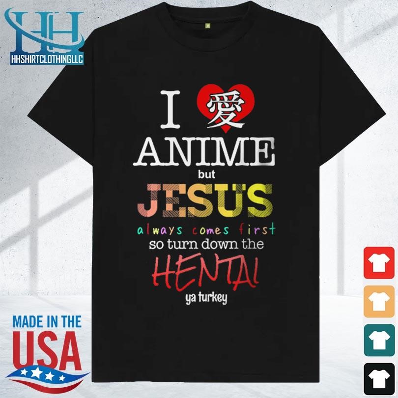 I love anime but jesus comes best sale first hoodie