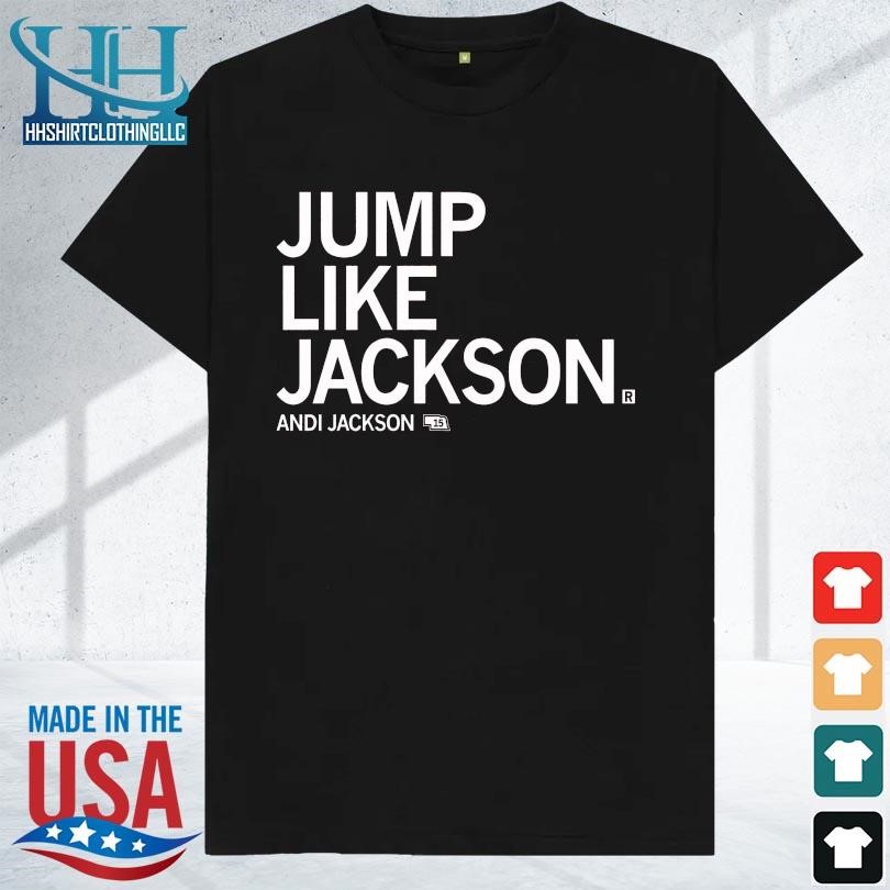 Jump like jackson 2023 shirt