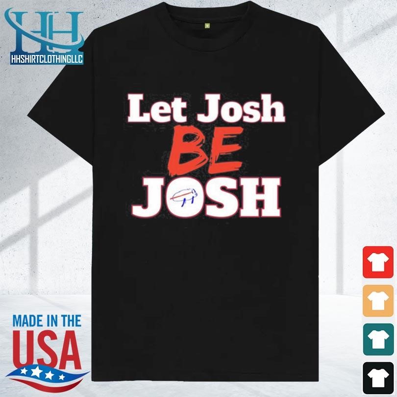 Let josh be josh 2023 shirt