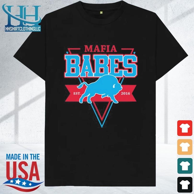 Mafia babes est 2016 shirt