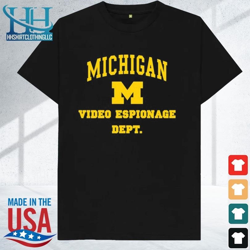Michigan video espionage dept 2023 shirt