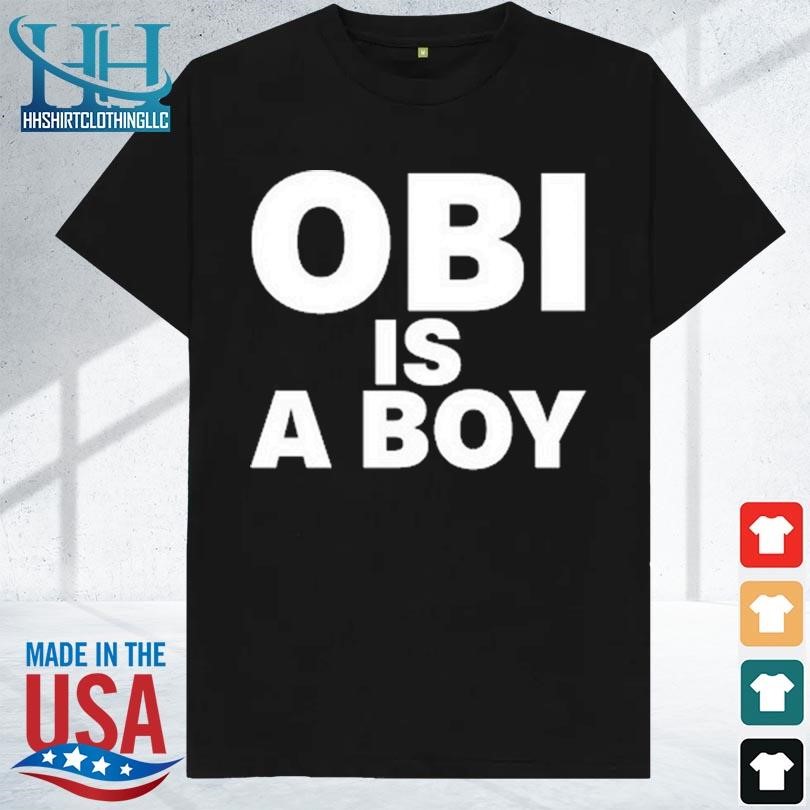 Obi is a boy new 2023 shirt