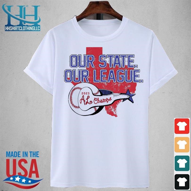 Our state our league Texas al champs 2023 shirt