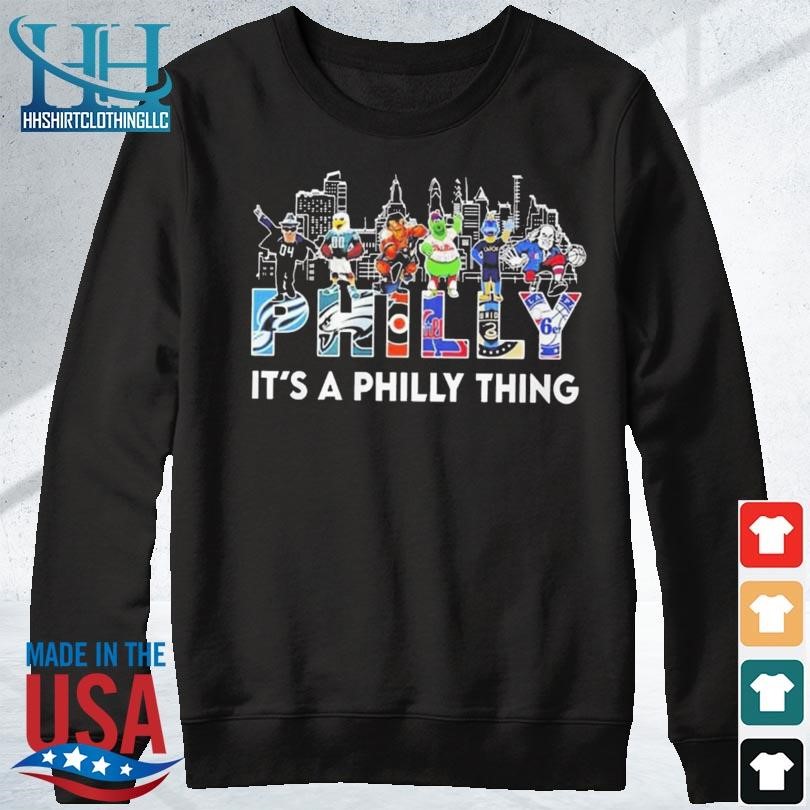 Philadelphia Team And Mascot It's A Philly Thing 2023 T Shirt - Limotees