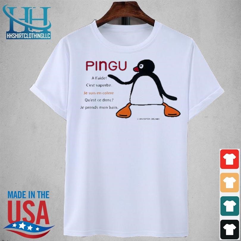 Pingu a l'aide c'est superbe je suis en colere 2023 shirt