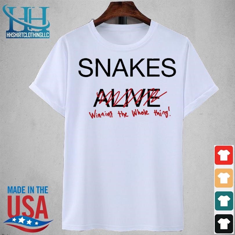 Snakes alive winning it all 2023 shirt