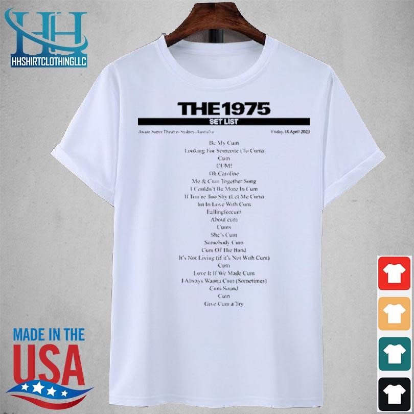 The 1975 setlist be my cum 2023 shirt