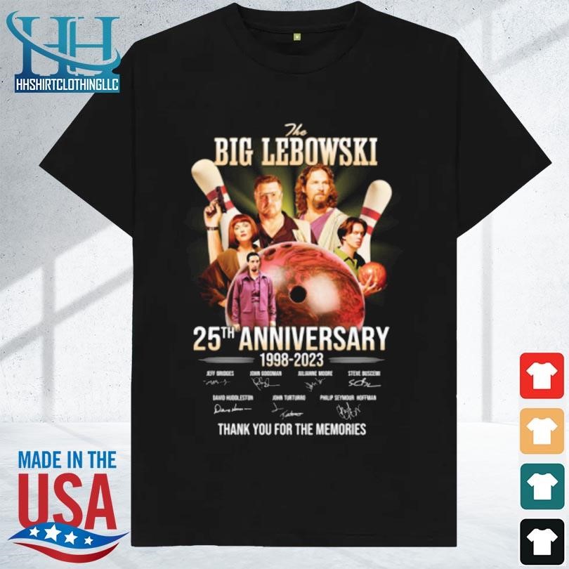 The big lebowski 25th anniversary 1998 2023 thank you for the memories signature shirt
