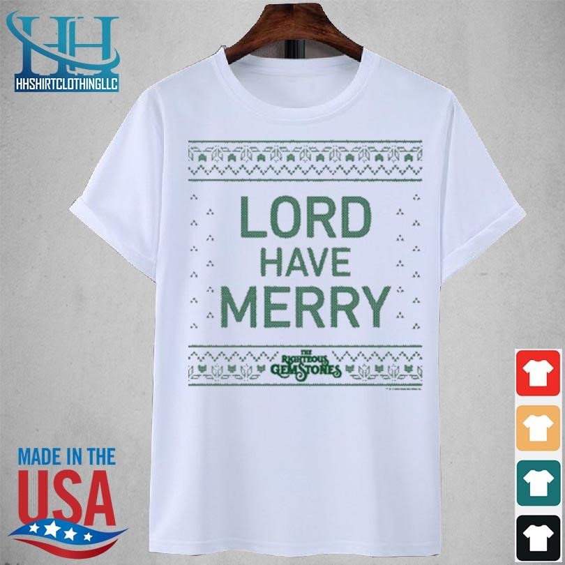 The righteous gemstones lord have merry 2023 shirt