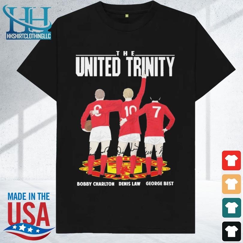 The united trinity bobby charlton denis law george best 2023 shirt