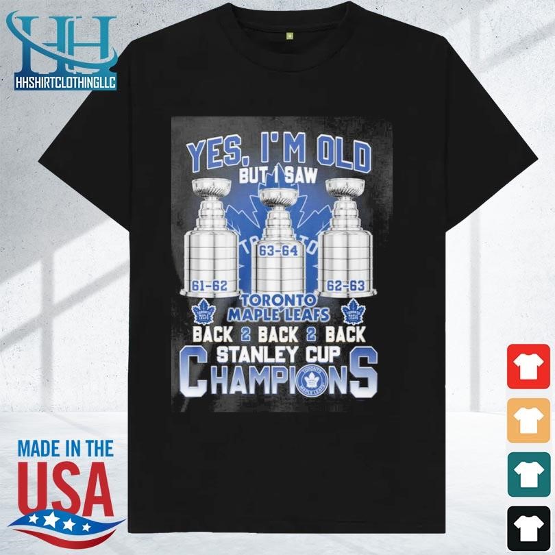 https://images.hhshirtclothingllc.com/2023/10/Yes-Im-Old-But-I-Saw-Toronto-Maple-Leafs-Back-2-Back-2-Back-Stanley-Cup-Champions-Shirt-t-shirt-den.jpg