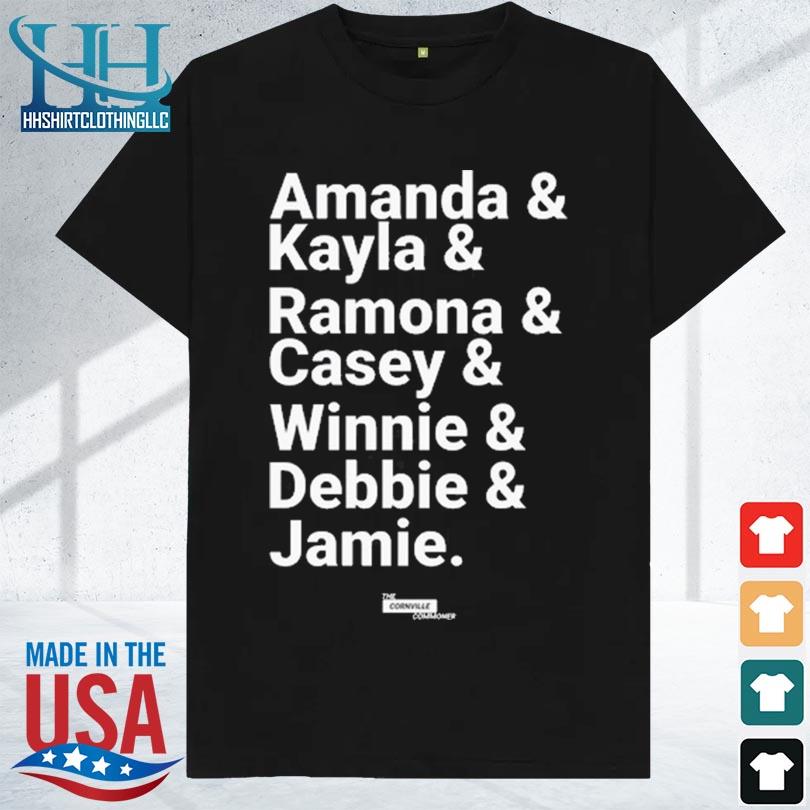 Amanda & kayla & ramona & casey & winnie & debbie & jamie new 2023 shirt