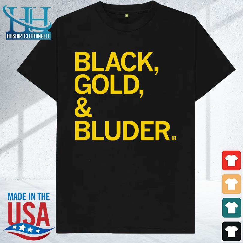 Black gold and bluder 2023 shirt