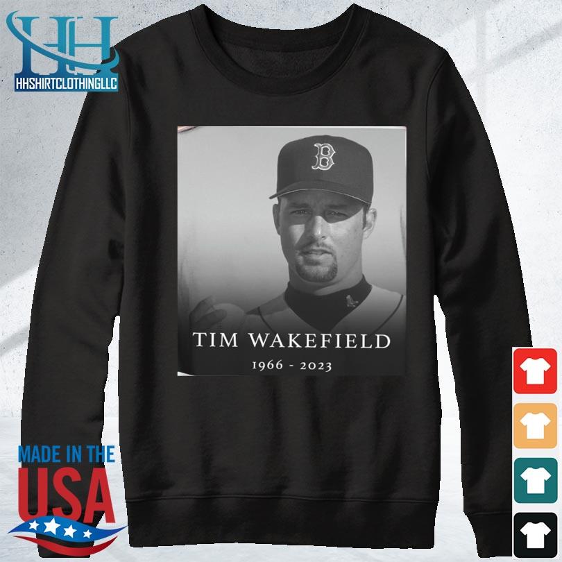 Rip Tim Wakefield 1966-2023 Boston Red Sox shirt, hoodie, sweater and  v-neck t-shirt