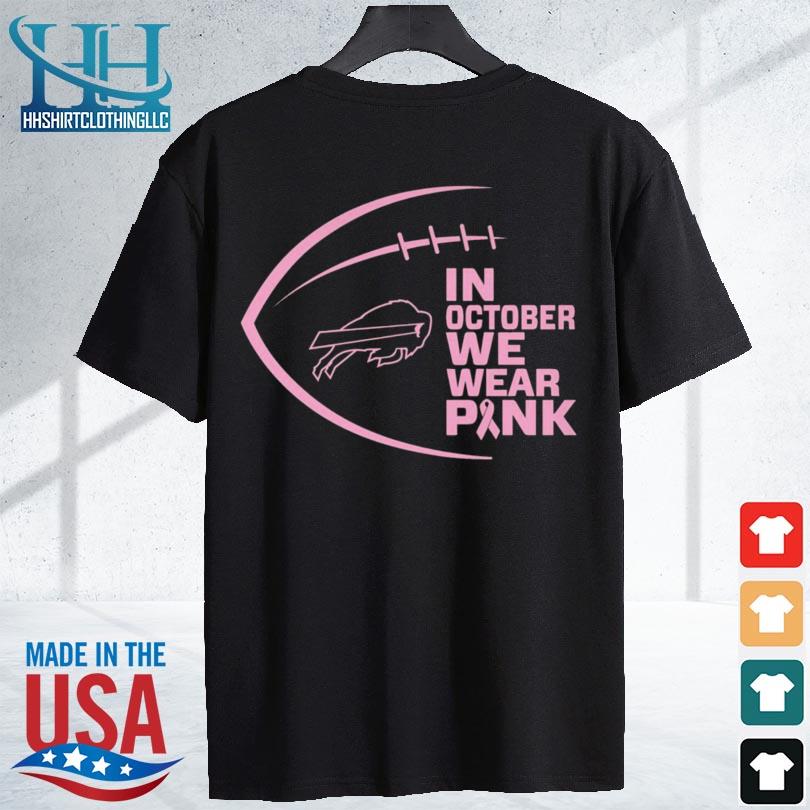 BEST NFL Buffalo Bills, Specialized Design I Pink I Can! IN OCTOBER WE WEAR  PINK BREAST