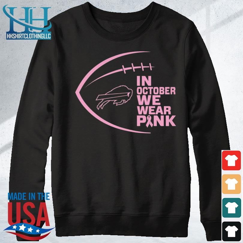 Buffalo Bills I wear pink for breast cancer awareness shirt, hoodie,  sweater, long sleeve and tank top