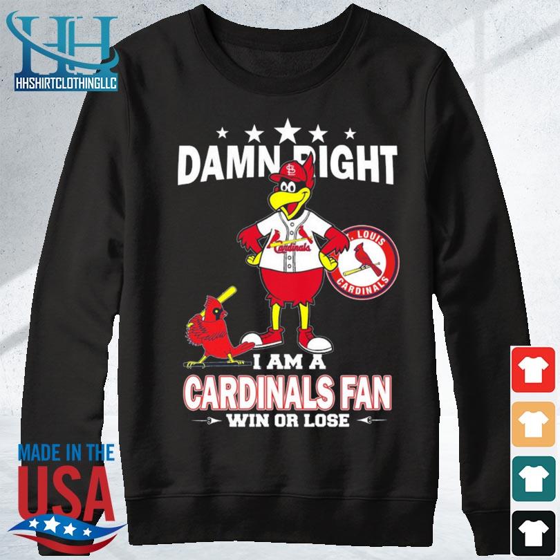 St Louis Cardinals damn right I am a St Louis Cardinals fan now and forever  signatures 2023 shirt, hoodie, sweater, long sleeve and tank top