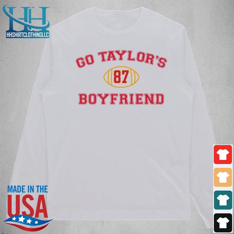 Go Taylors Boyfriend Travis Kelce 87 T-shirt,Sweater, Hoodie, And