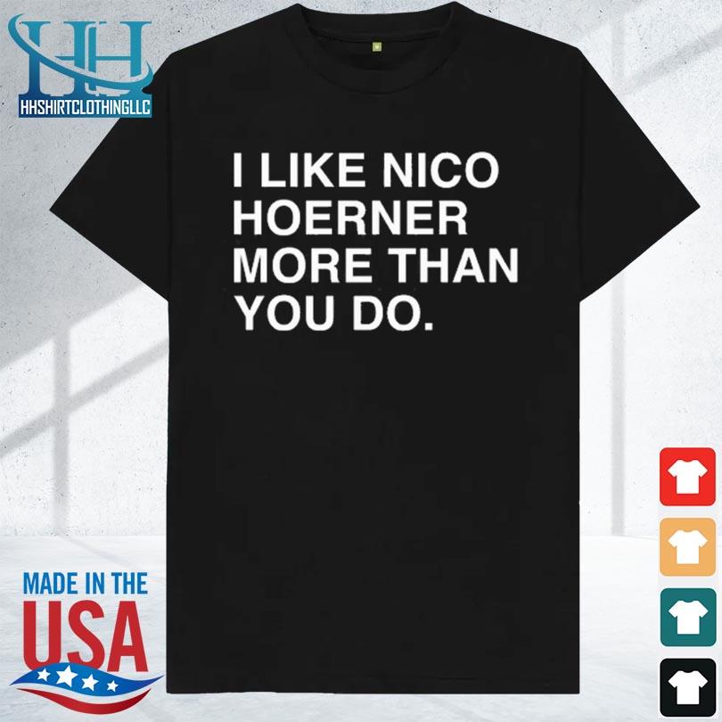 I like nico hoerner more than you do Shirt, hoodie, sweater, long sleeve  and tank top