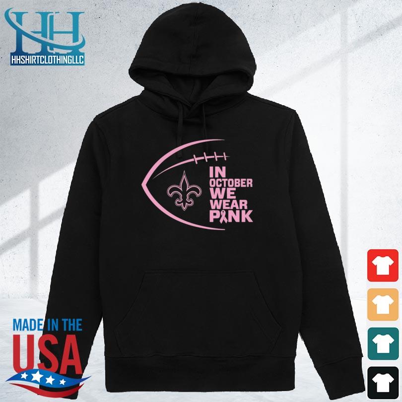 BEST NFL New Orleans Saints, Specialized Design I Pink I Can! IN OCTOBER WE  WEAR PINK BREAST CANCER 3D Hoodie