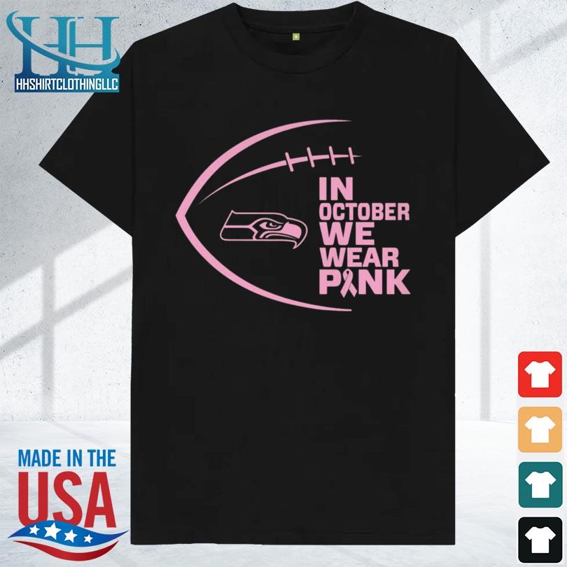 Seattle Seahawks I Wear Pink For Breast Cancer Awareness shirt, hoodie,  sweater, long sleeve and tank top