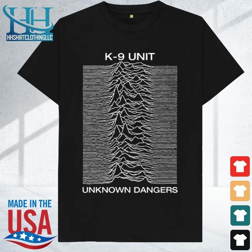 Bfa agonistes k 9 unit unknown dangers 2023 shirt
