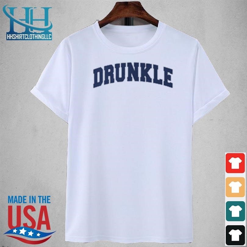 Drunckle 2023 shirt